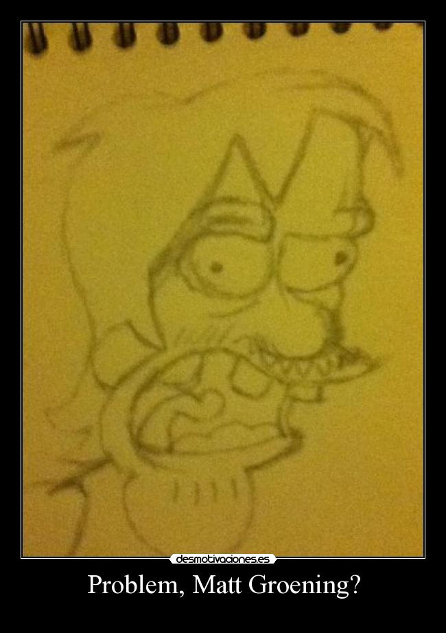 Problem, Matt Groening? - 