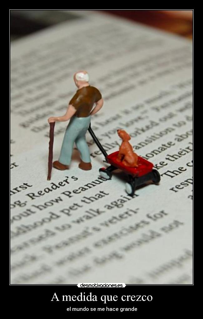 A medida que crezco - el mundo se me hace grande