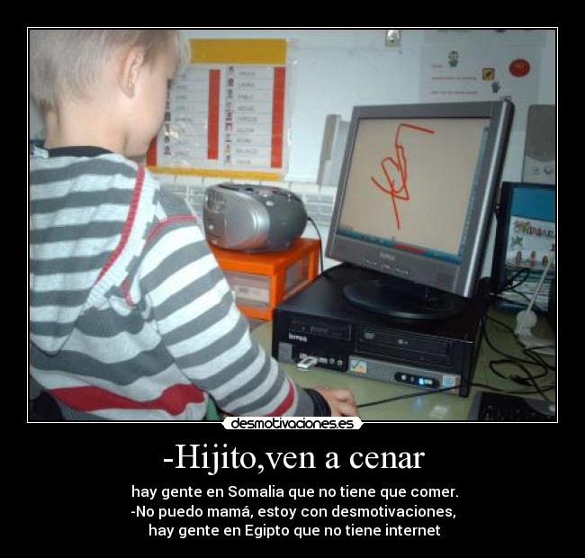 -Hijito,ven a cenar - 