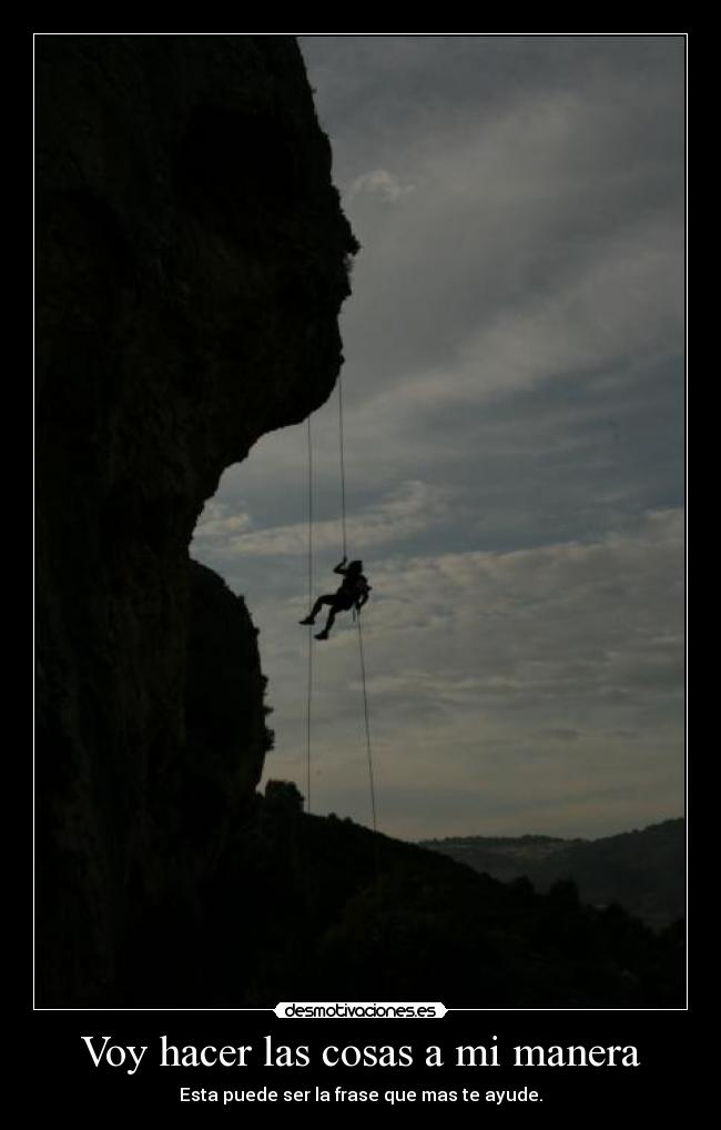 Voy hacer las cosas a mi manera -