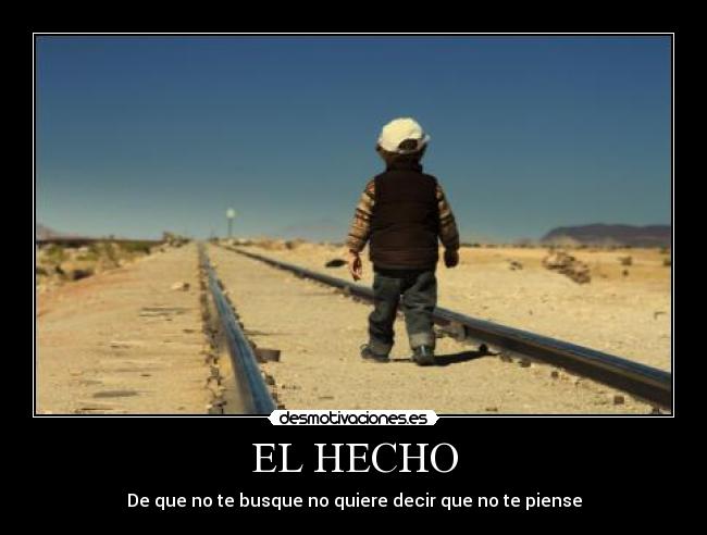 EL HECHO - De que no te busque no quiere decir que no te piense