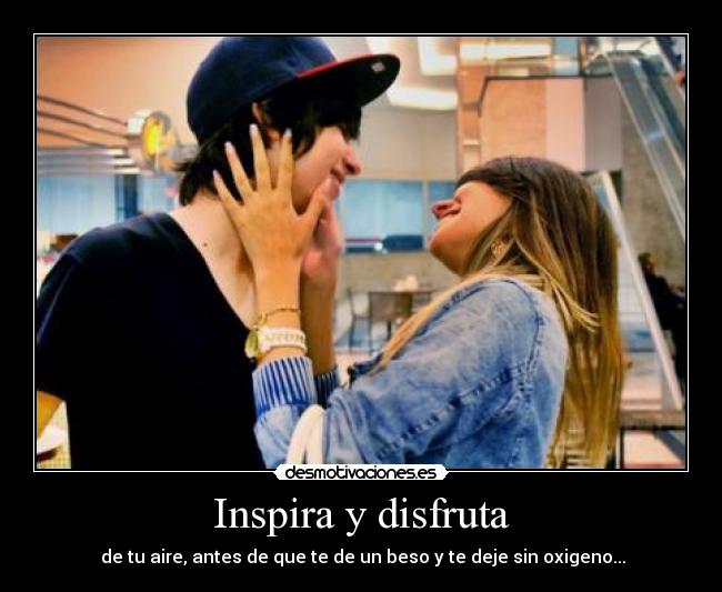 Inspira y disfruta - 
