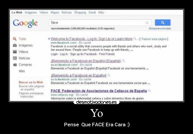 Yo - Pense  Que FACE Era Cara :)