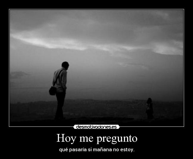 Hoy me pregunto - 