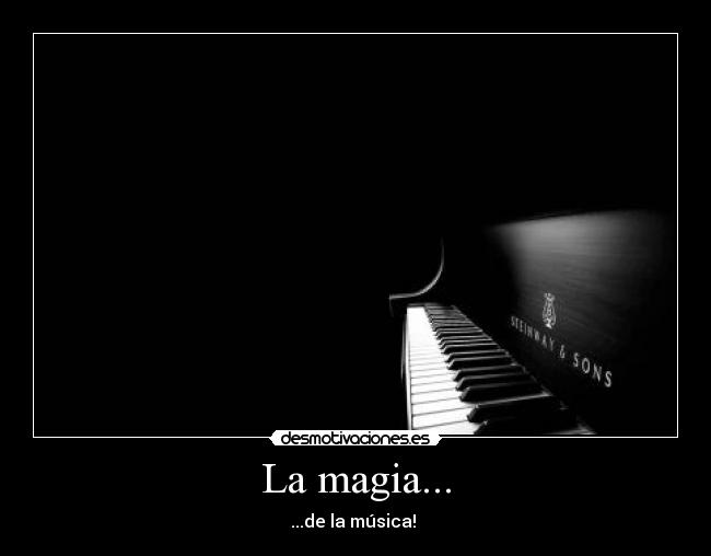 La magia... -