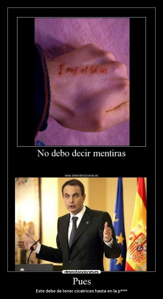 Pues - Este debe de tener cicatrices hasta en la p****