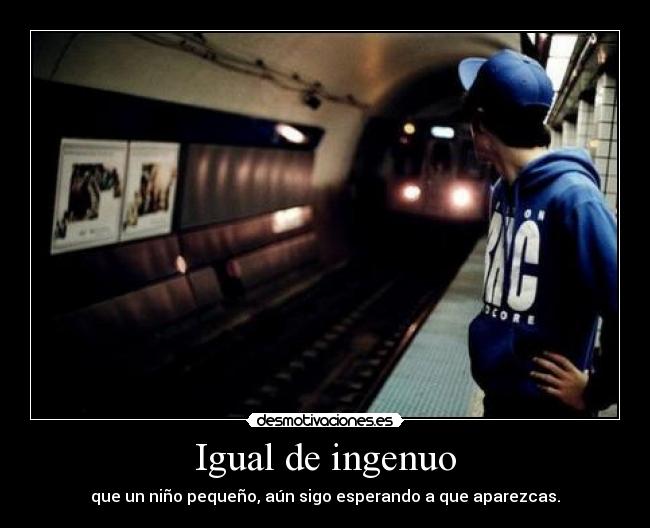 Igual de ingenuo - 