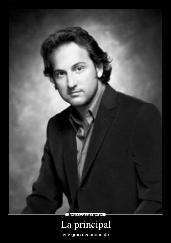 La principal - ese gran desconocido