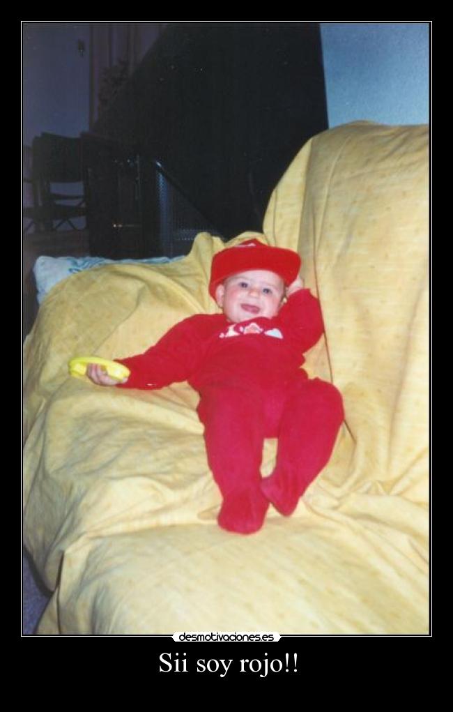 Sii soy rojo!! -