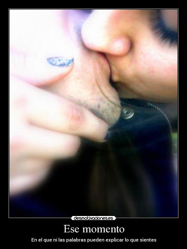 Ese momento -