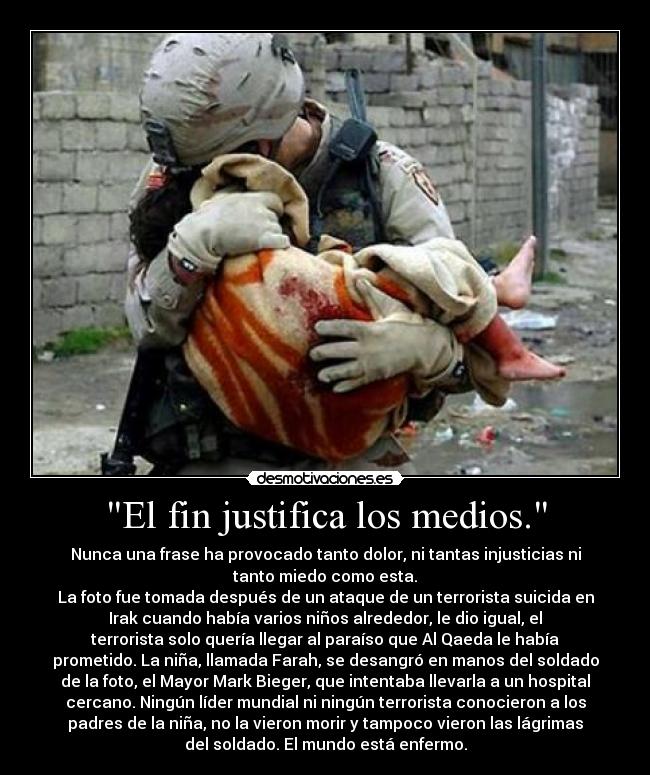 El fin justifica los medios. - 