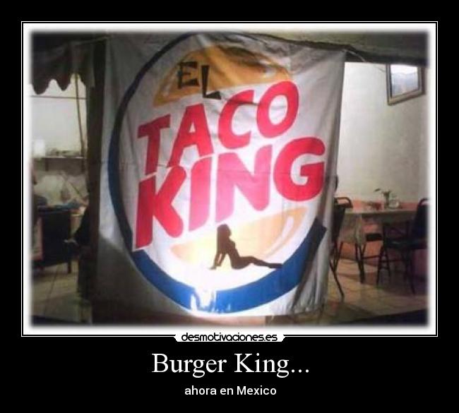 Burger King... -