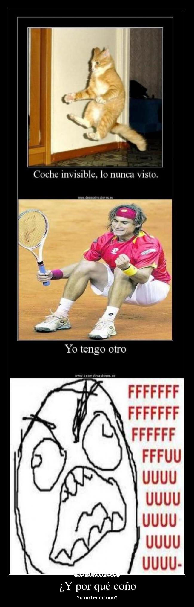 ¿Y por qué coño - Yo no tengo uno?