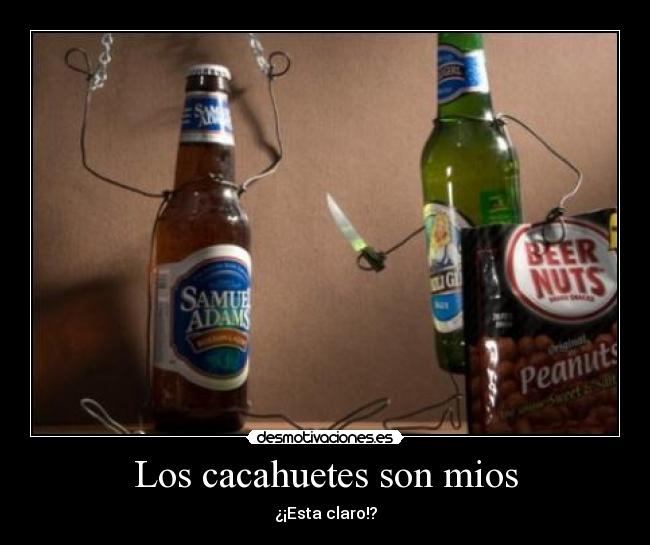 Los cacahuetes son mios - 