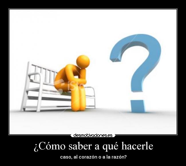 ¿Cómo saber a qué hacerle -