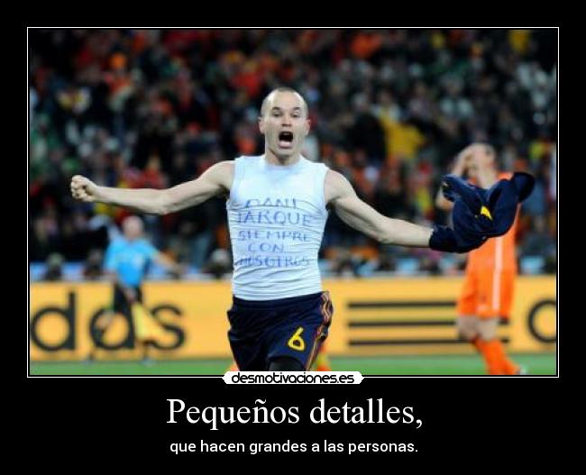 Pequeños detalles, - 