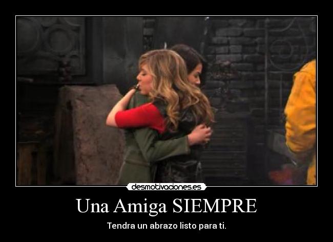 Una Amiga SIEMPRE - Tendra un abrazo listo para ti.