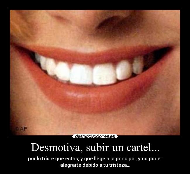 Desmotiva, subir un cartel... - 