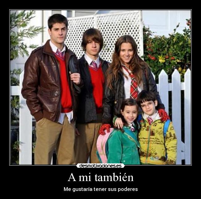 A mi también -