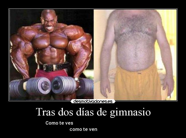 Tras dos días de gimnasio -
