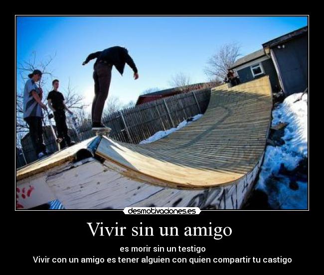 Vivir sin un amigo -