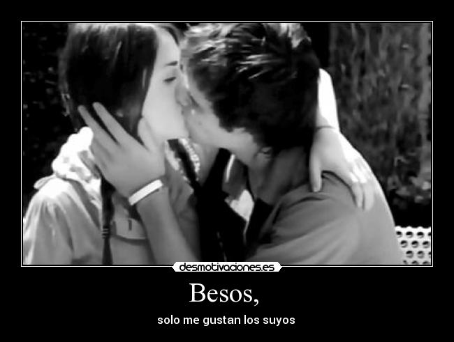 Besos, -