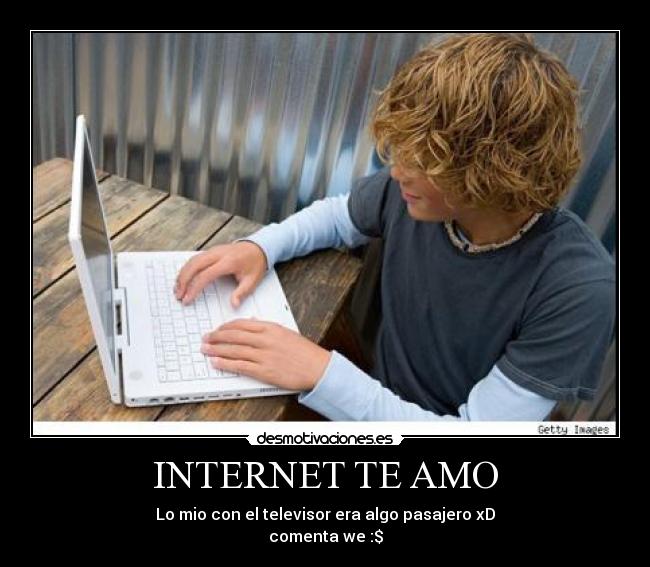 INTERNET TE AMO - 