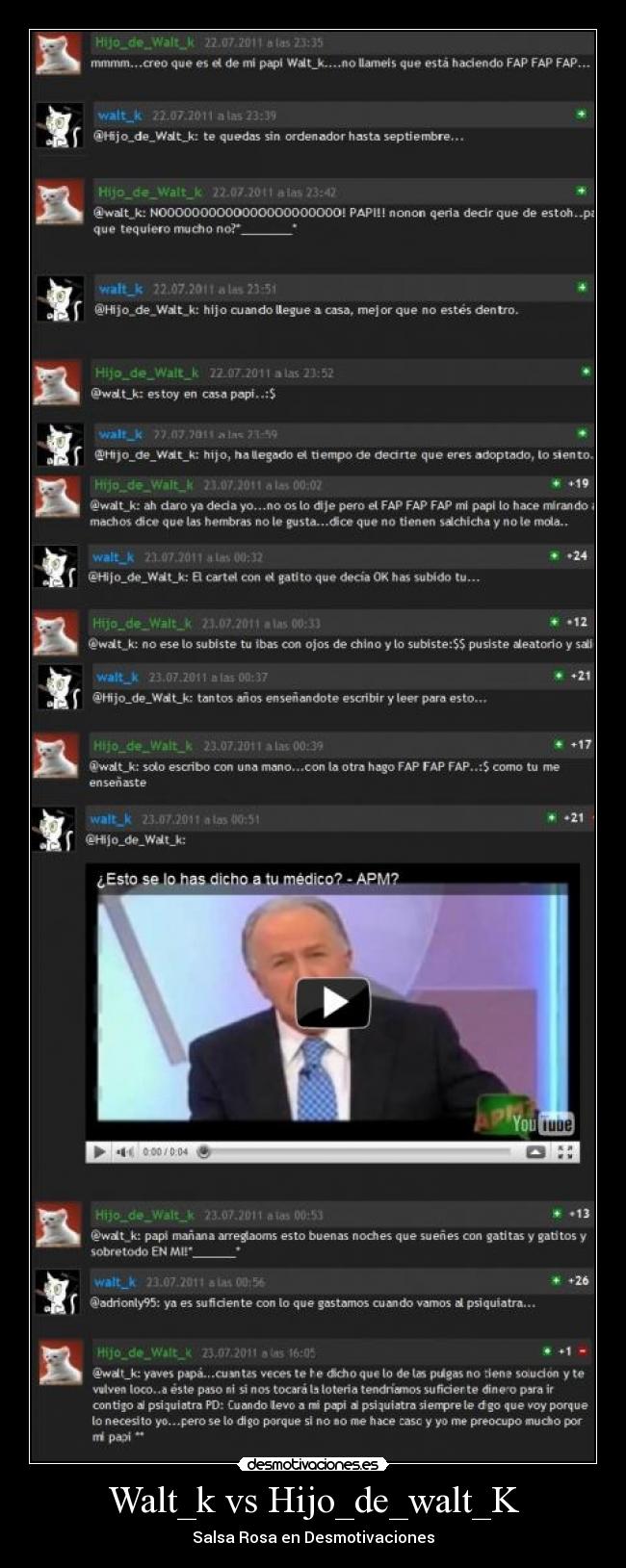 Walt_k vs Hijo_de_walt_K - Salsa Rosa en Desmotivaciones