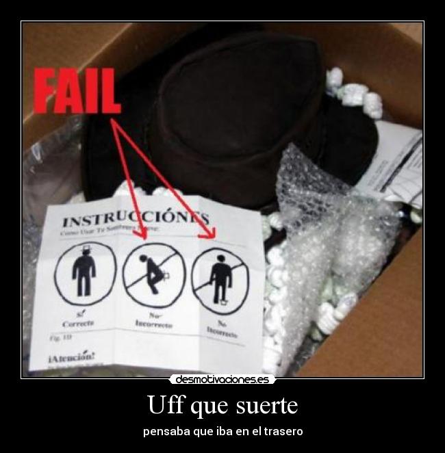 Uff que suerte - pensaba que iba en el trasero