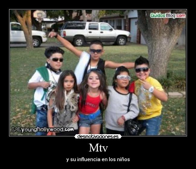 Mtv - y su influencia en los niños