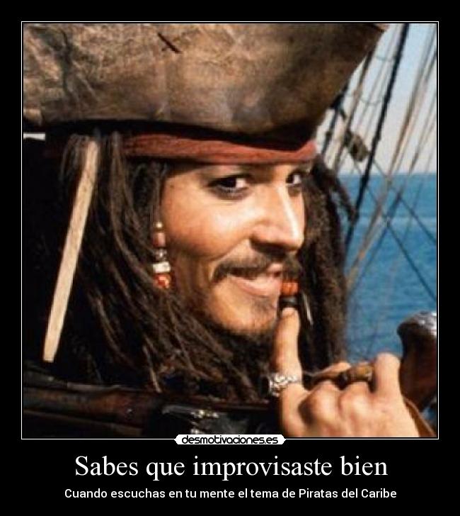 Sabes que improvisaste bien - 