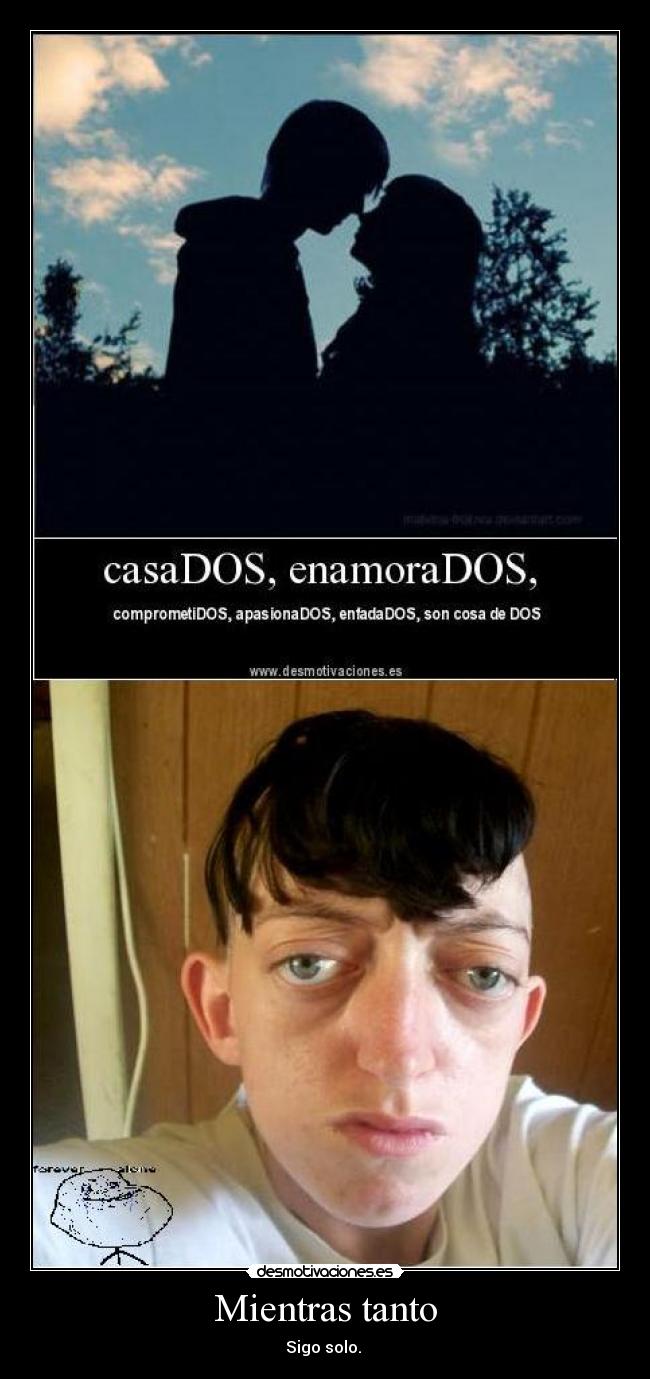 Mientras tanto - Sigo solo.