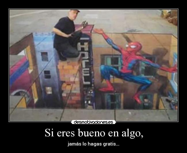 Si eres bueno en algo, - 