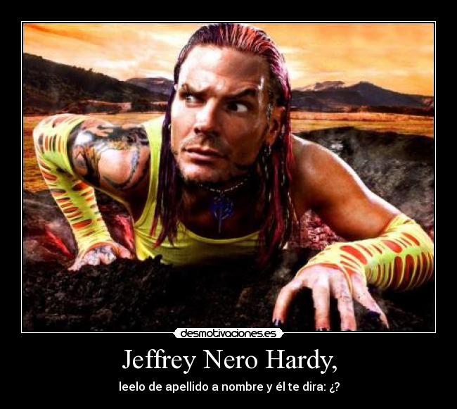 Jeffrey Nero Hardy, -