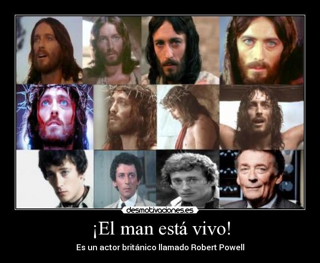 ¡El man está vivo! - Es un actor británico llamado Robert Powell