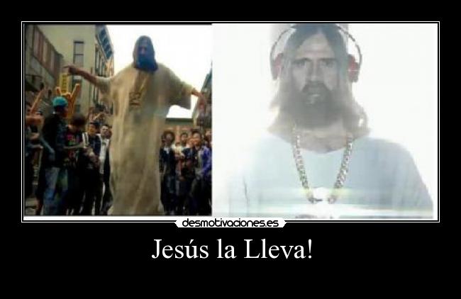 Jesús la Lleva! -