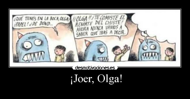 ¡Joer, Olga! -