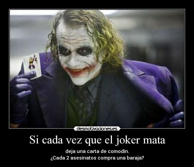 Si cada vez que el joker mata -