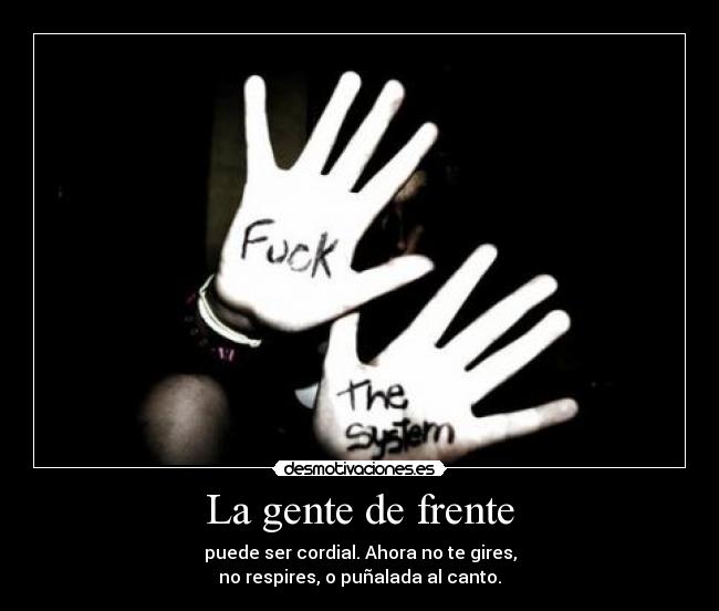 La gente de frente -
