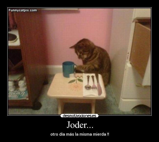 Joder... -