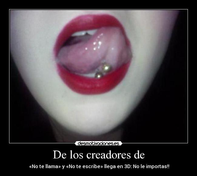 De los creadores de - 