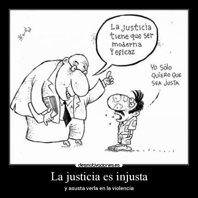La justicia es injusta -
