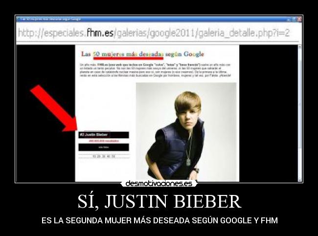 SÍ, JUSTIN BIEBER - ES LA SEGUNDA MUJER MÁS DESEADA SEGÚN GOOGLE Y FHM