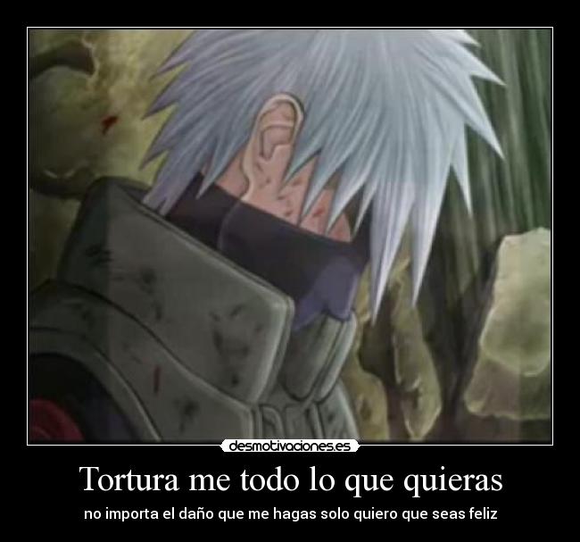 Tortura me todo lo que quieras -