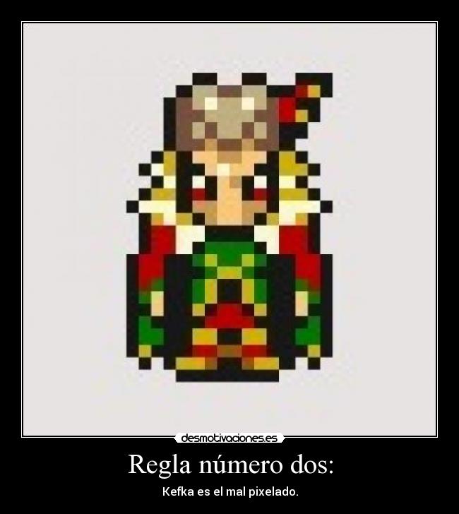 Regla número dos: - 