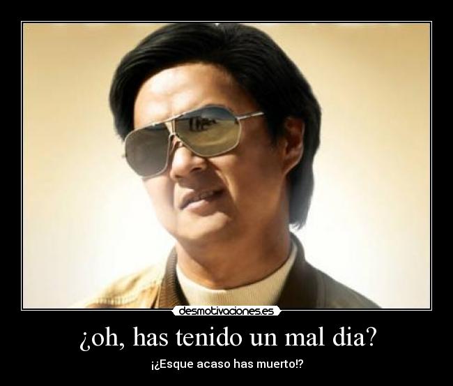 carteles senor chow desmotivaciones