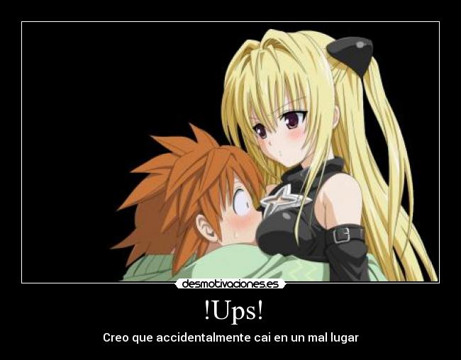 !Ups! - Creo que accidentalmente cai en un mal lugar