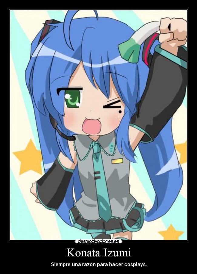 Konata Izumi - Siempre una razon para hacer cosplays.