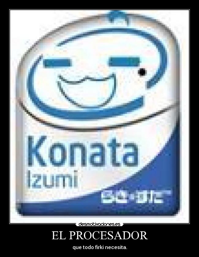 EL PROCESADOR - que todo firki necesita.