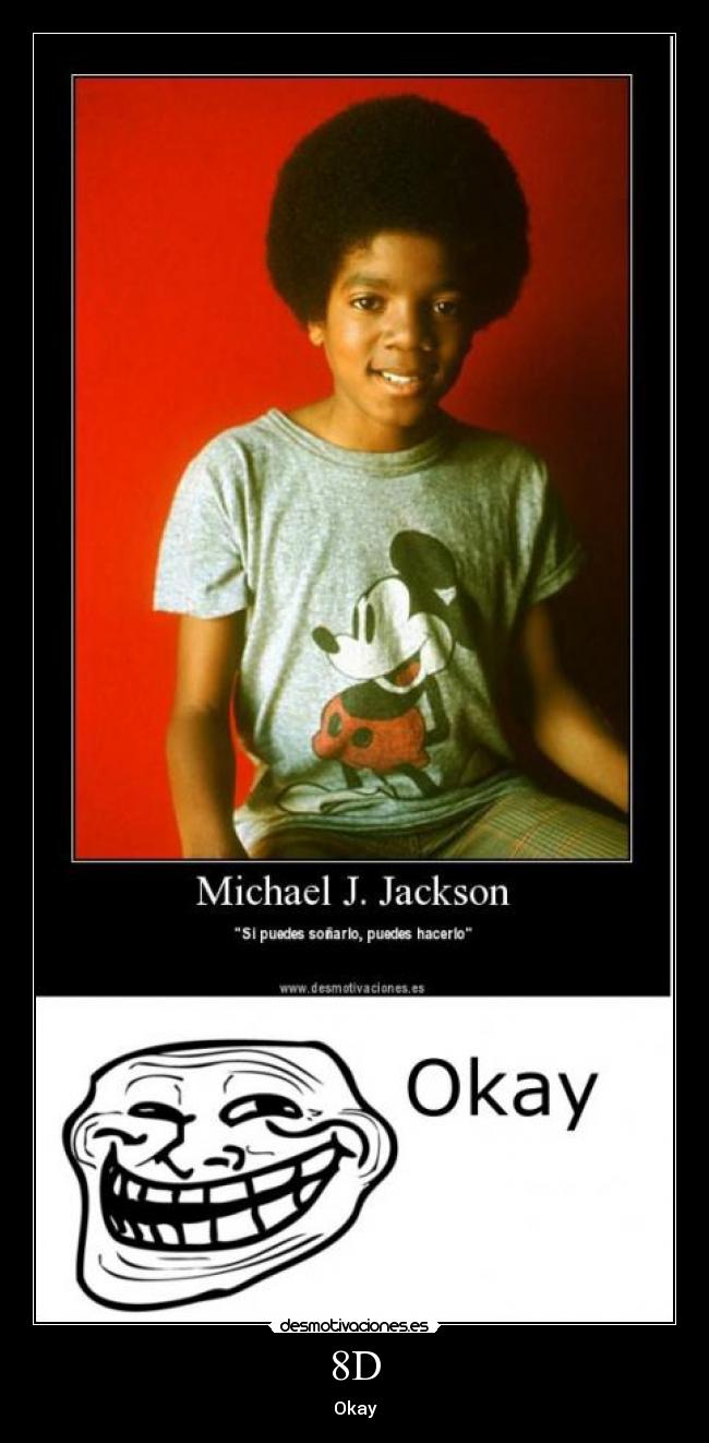 carteles okay trollface troll michael jackson musica pop desmotivaciones